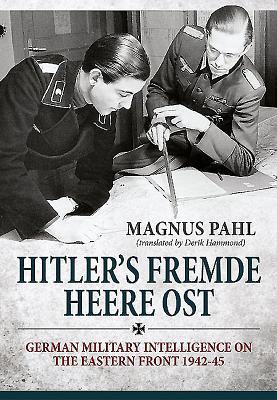 Cover: 9781910777084 | Hitler's Fremde Heere Ost | Magnus Pahl | Buch | Englisch | 2016