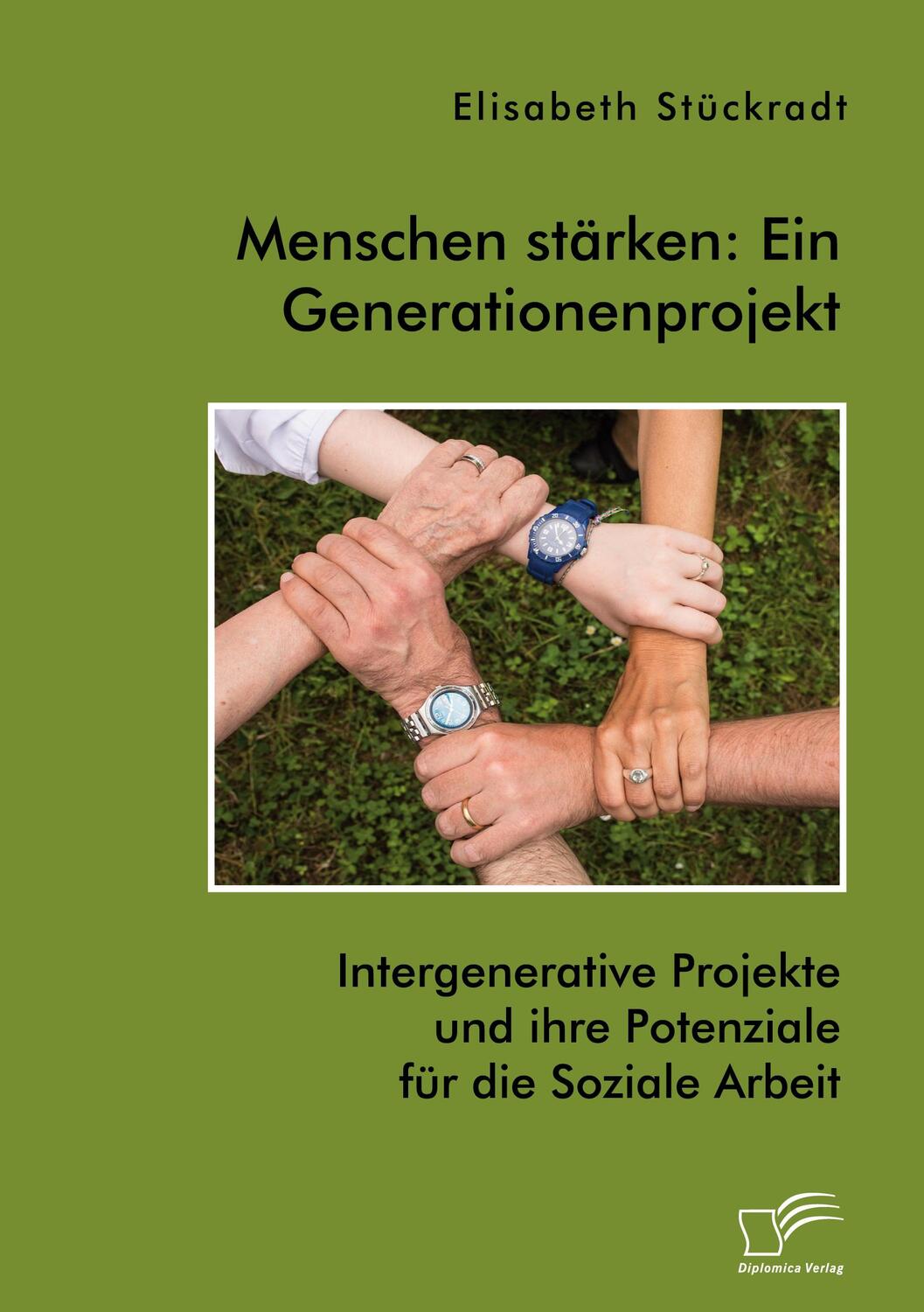 Cover: 9783961468393 | Menschen stärken: Ein Generationenprojekt. Intergenerative Projekte...