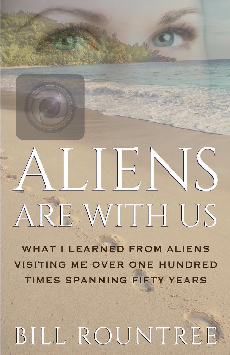 Cover: 9798989500413 | Aliens Are With Us | Bill Rountree | Taschenbuch | Paperback | 2023