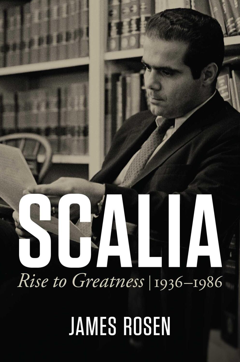 Bild: 9781684512270 | Scalia | Rise to Greatness, 1936 to 1986 | James Rosen | Buch | 2023