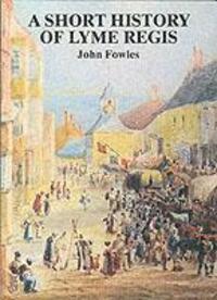 Cover: 9780946159932 | A Short History of Lyme Regis | John Fowles | Taschenbuch | Englisch