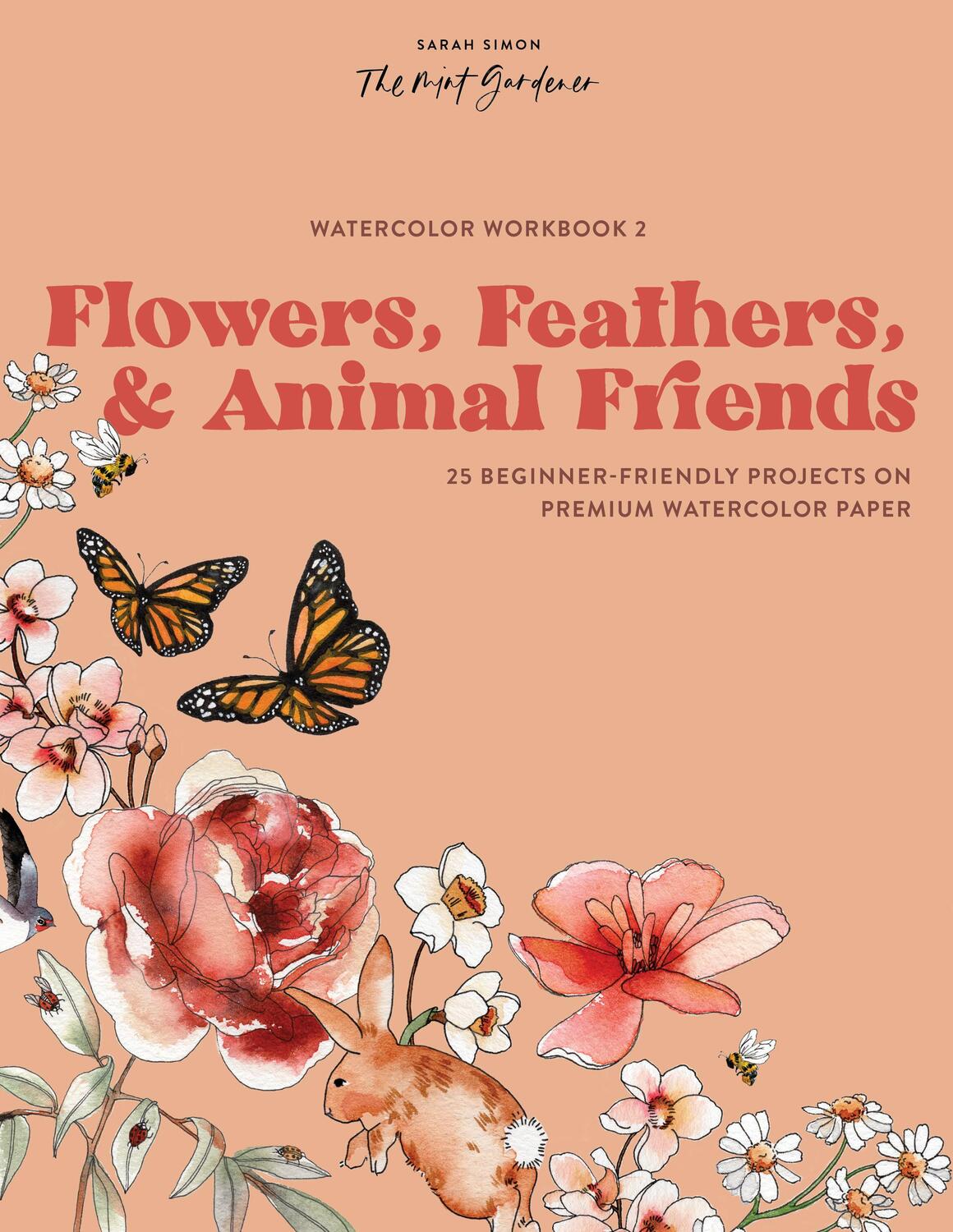 Cover: 9781950968893 | Watercolor Workbook: Flowers, Feathers, and Animal Friends | Simon