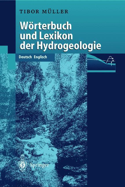 Cover: 9783540656425 | WÖrterbuch und Lexikon der Hydrogeologie | Deutsch Englisch | Müller