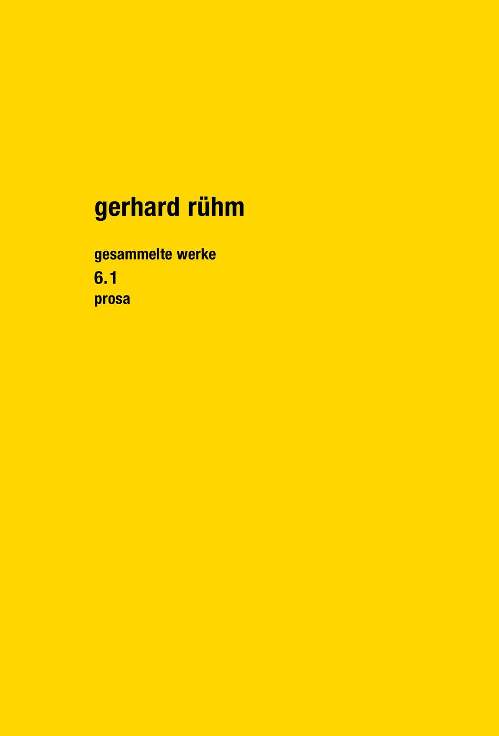 Cover: 9783751809054 | Gesammelte Werke 6.1 | Prosa 1 | Gerhard Rühm | Buch | 618 S. | 2023