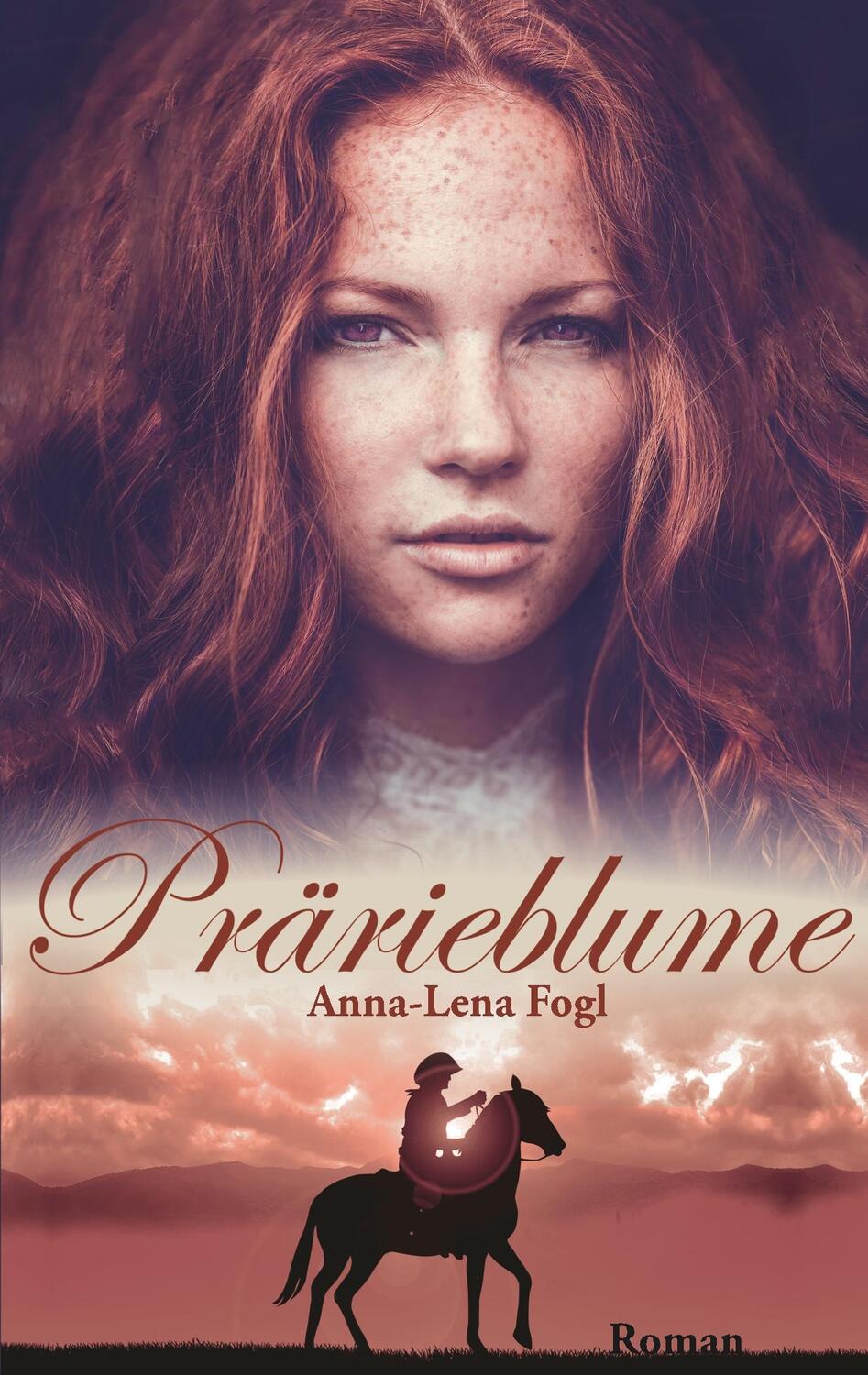 Cover: 9783746099026 | Prärieblume | Anna-Lena Fogl | Taschenbuch | Prärie-Reihe | Paperback