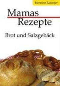 Cover: 9783839125007 | Mamas Rezepte | Brot und Salzgebäck | Hermine Baitinger | Taschenbuch