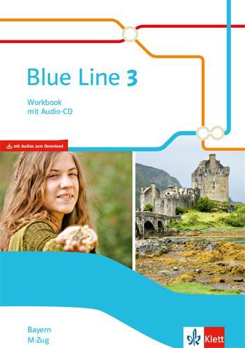 Cover: 9783125483637 | Blue Line 3 M-Zug. Workbook mit Audio-CD Klasse 7. Ausgabe Bayern