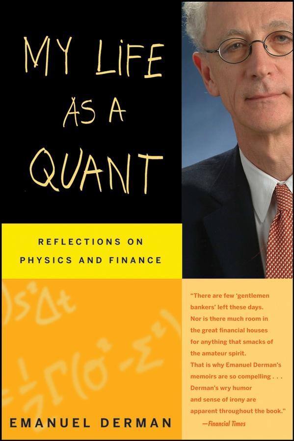Cover: 9780470192733 | My Life as a Quant | Reflections on Physics and Finance | Derman