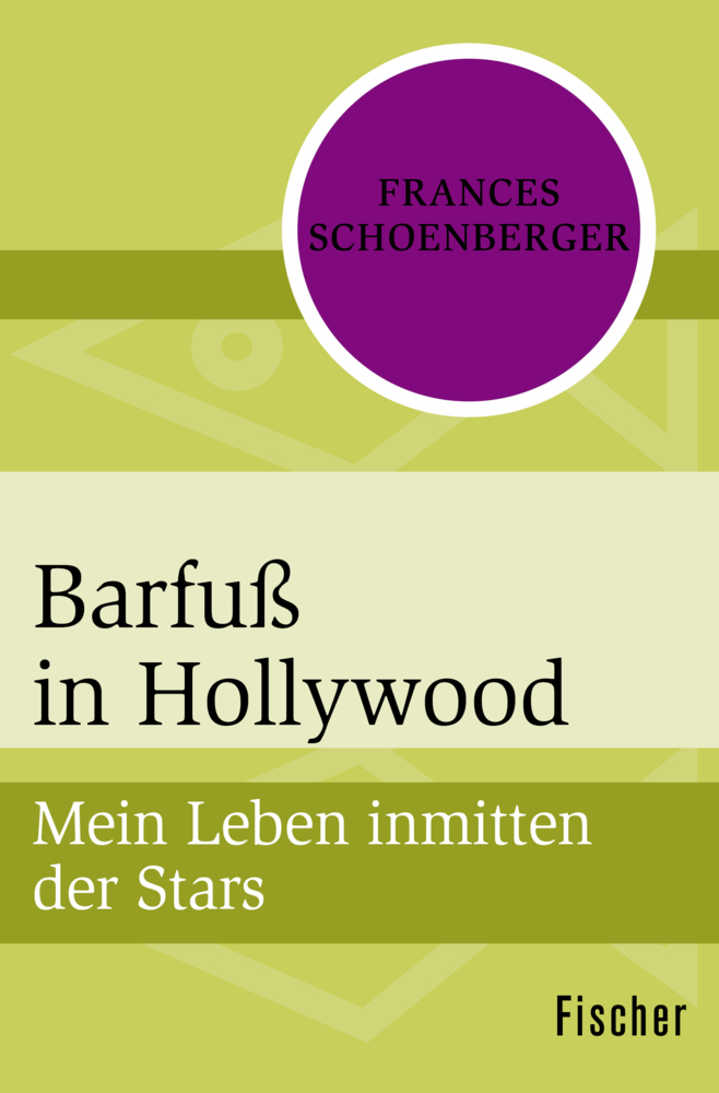Cover: 9783596316106 | Barfuß in Hollywood | Mein Leben inmitten der Stars | Schoenberger