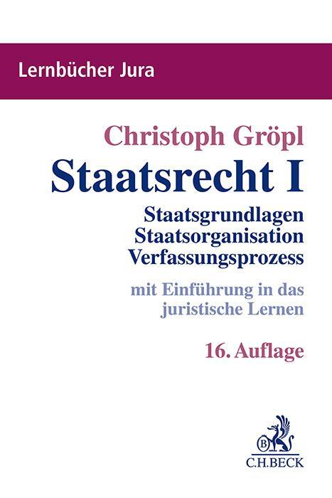 Cover: 9783406823619 | Staatsrecht I | Christoph Gröpl | Taschenbuch | Lernbücher Jura | XLII