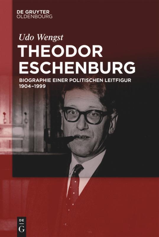 Cover: 9783110402896 | Theodor Eschenburg | Biographie einer politischen Leitfigur 1904-1999