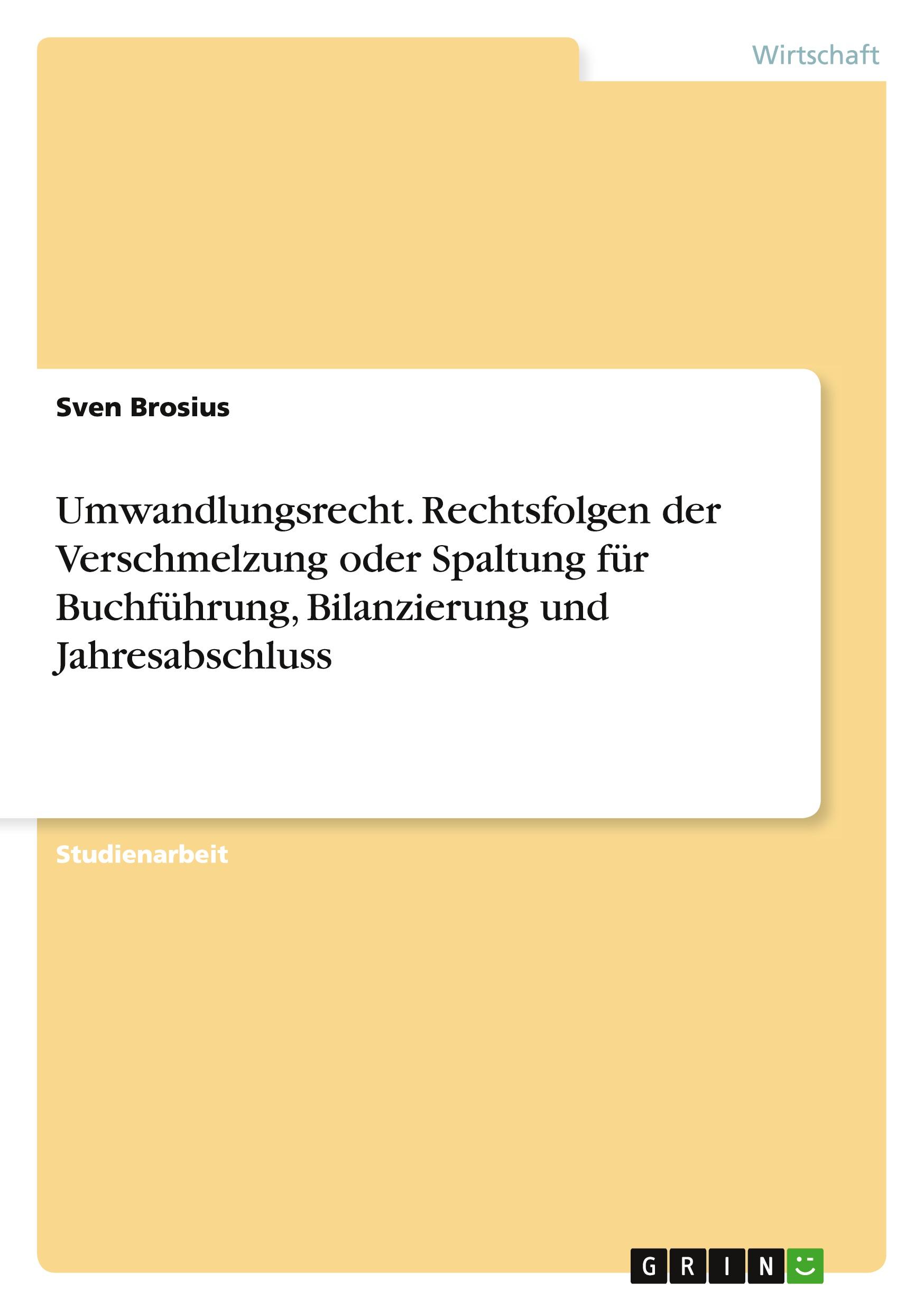 Cover: 9783668178632 | Umwandlungsrecht. Rechtsfolgen der Verschmelzung oder Spaltung für...