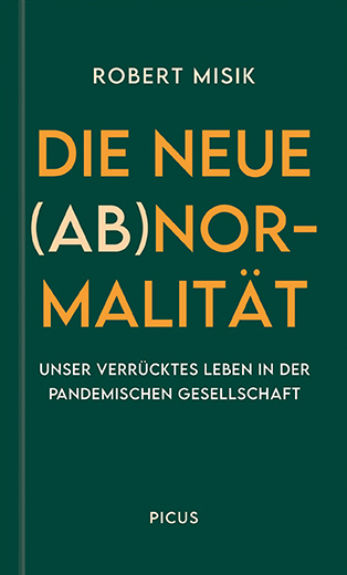 Cover: 9783711721075 | Die neue (Ab)normalität | Robert Misik | Buch | Deutsch | 2021