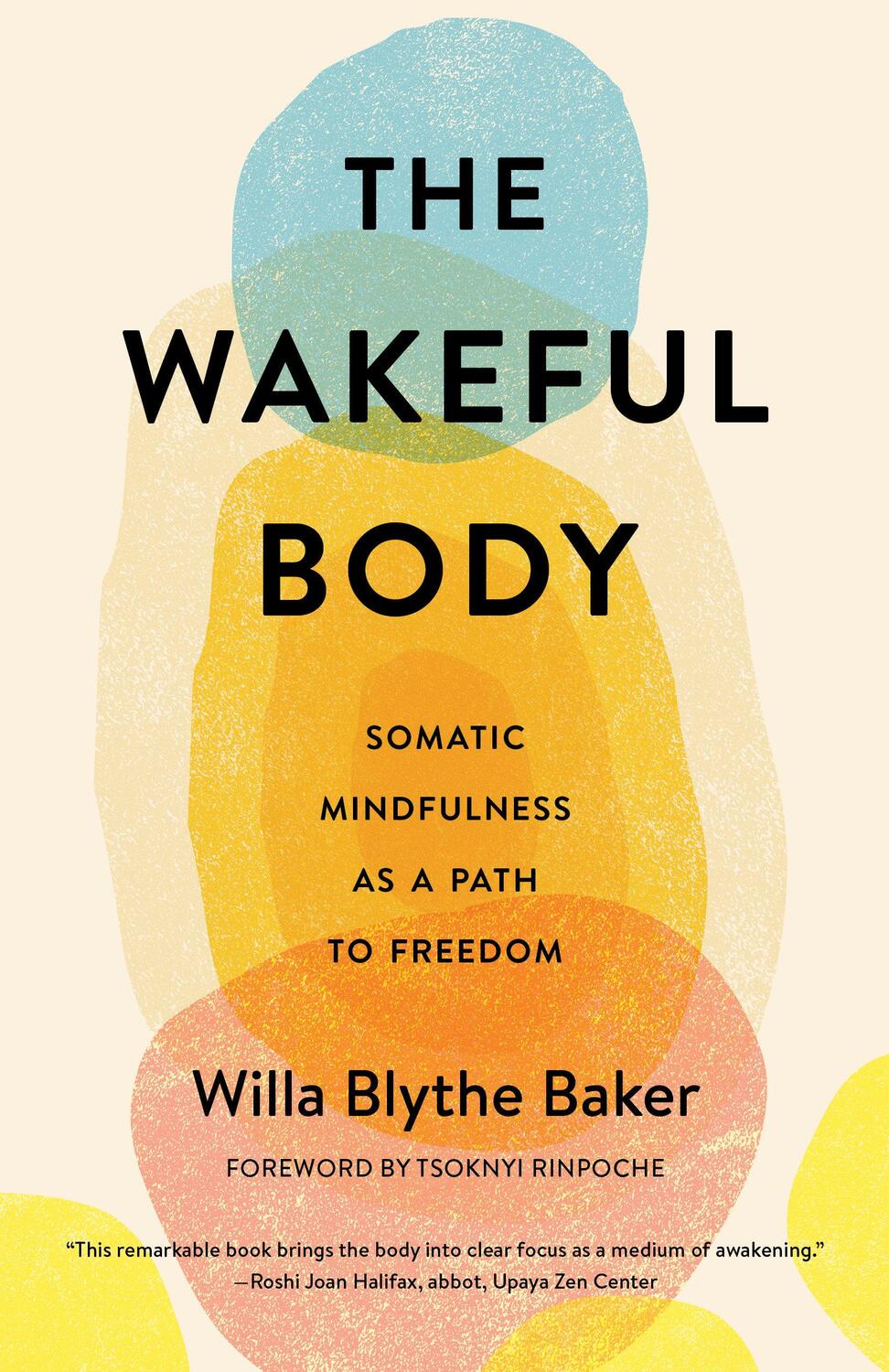 Cover: 9781611808742 | The Wakeful Body: Somatic Mindfulness as a Path to Freedom | Baker
