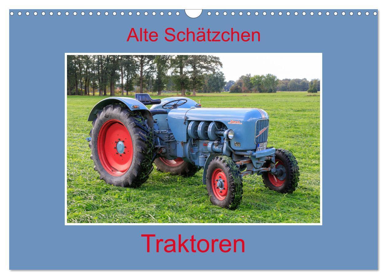 Cover: 9783675449206 | Alte Schätzchen - Traktoren (Wandkalender 2024 DIN A3 quer),...