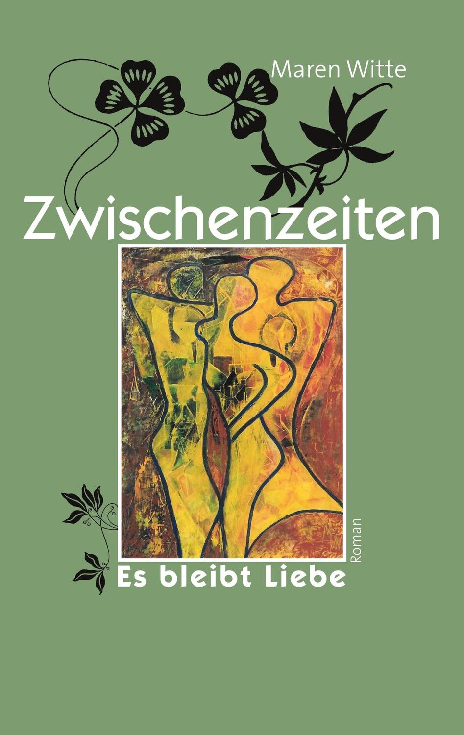 Cover: 9783758302831 | Zwischenzeiten | Es bleibt Liebe | Maren Witte | Taschenbuch | 300 S.