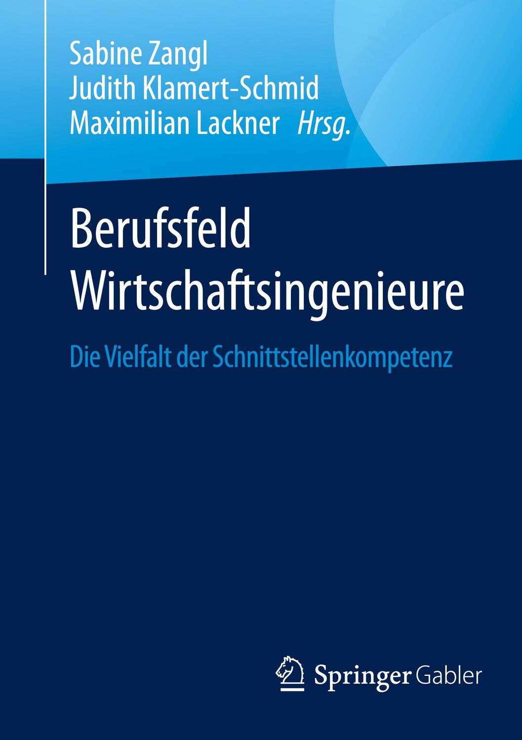 Cover: 9783658326203 | Berufsfeld Wirtschaftsingenieure | Sabine Zangl (u. a.) | Taschenbuch