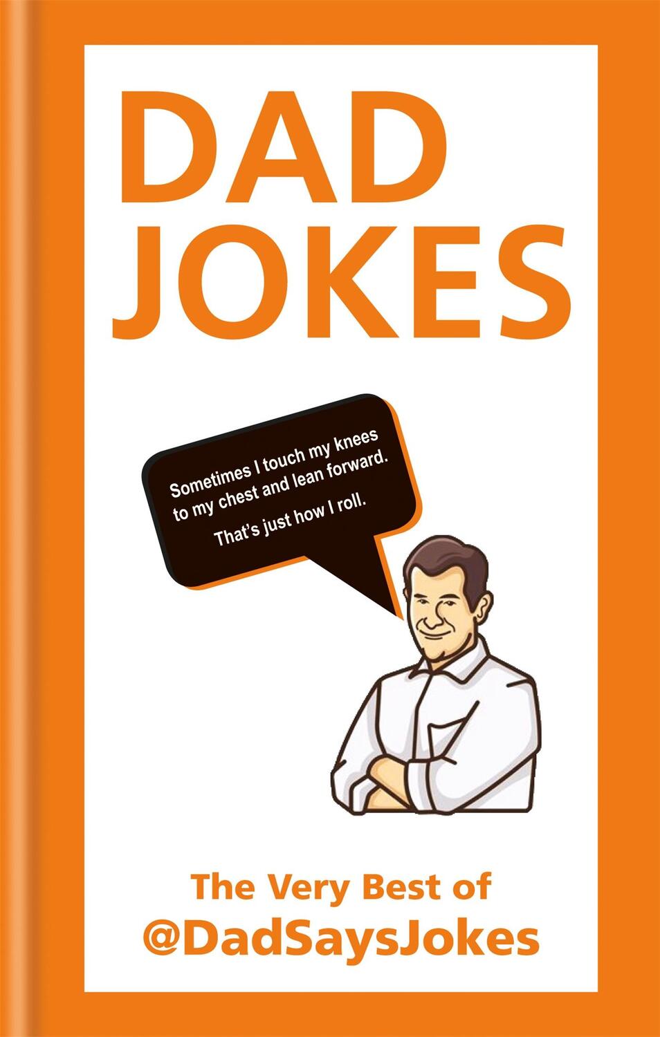 Cover: 9781788401029 | Dad Jokes: The Very Best of @Dadsaysjokes | Dad Says Jokes | Buch