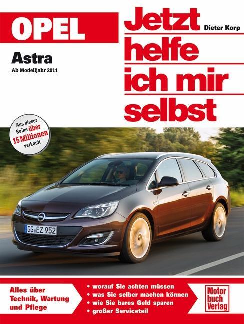 Cover: 9783613035638 | Opel Astra ab Modelljahr 2011 | Dieter Korp | Taschenbuch | Deutsch