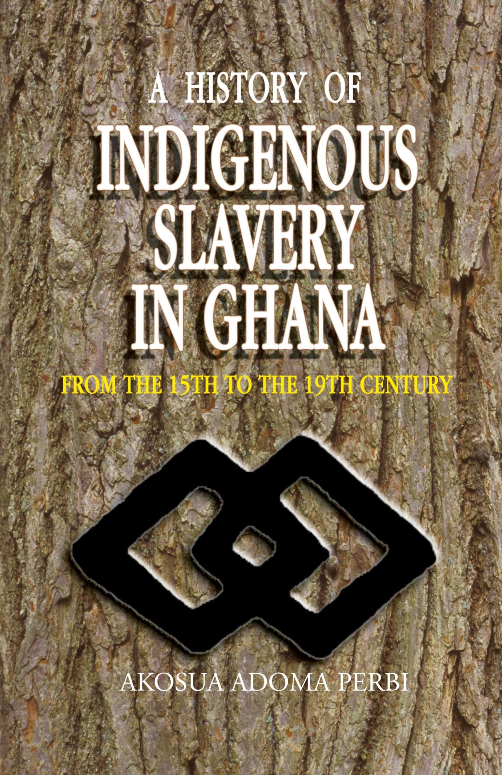 Cover: 9789988550325 | History of Indigenous Slavery In, a (P) | Akosua Adoma Perbi | Buch