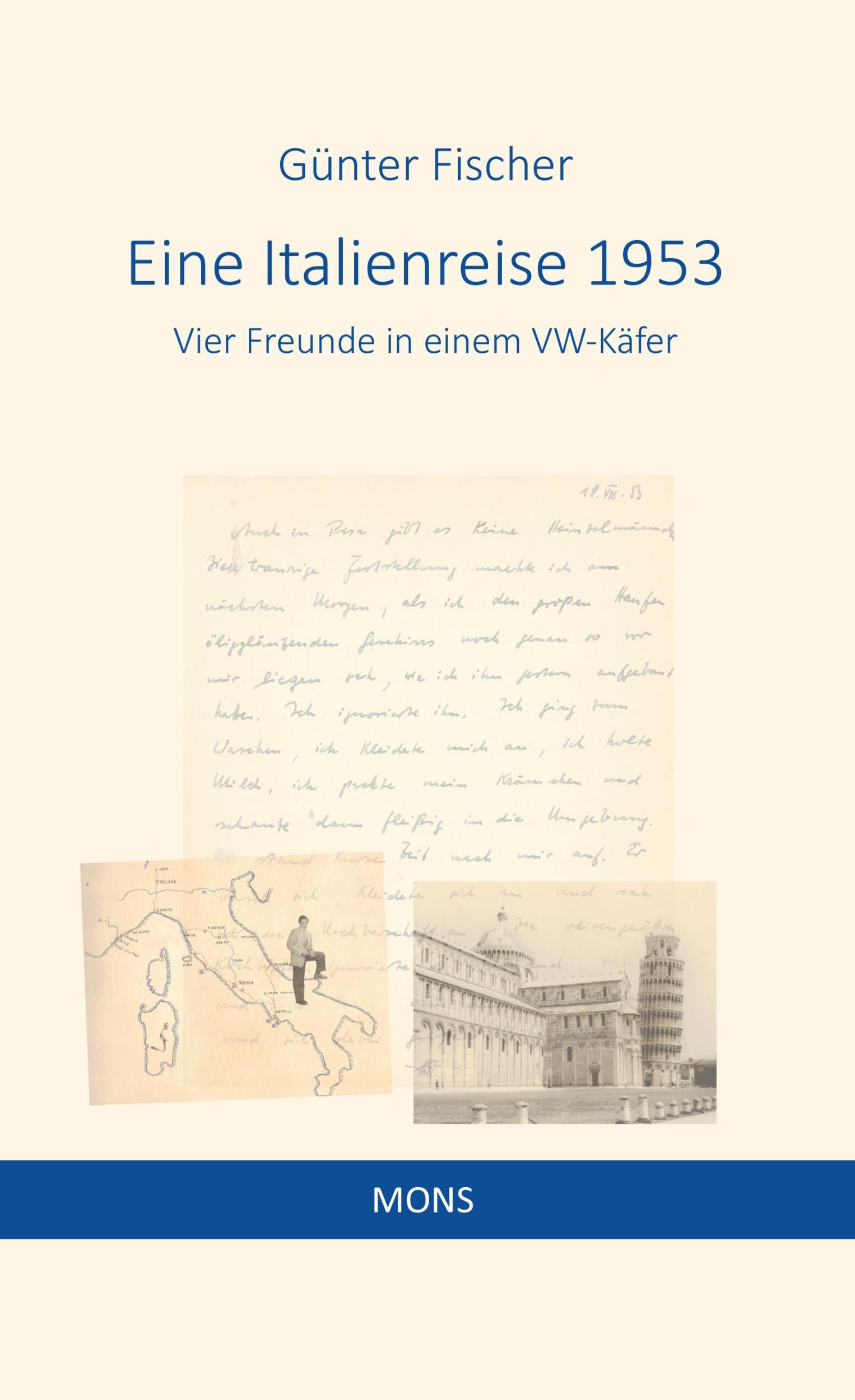 Cover: 9783946368038 | Eine Italienreise 1953 | Vier Freunde in einem VW-Käfer | Fischer