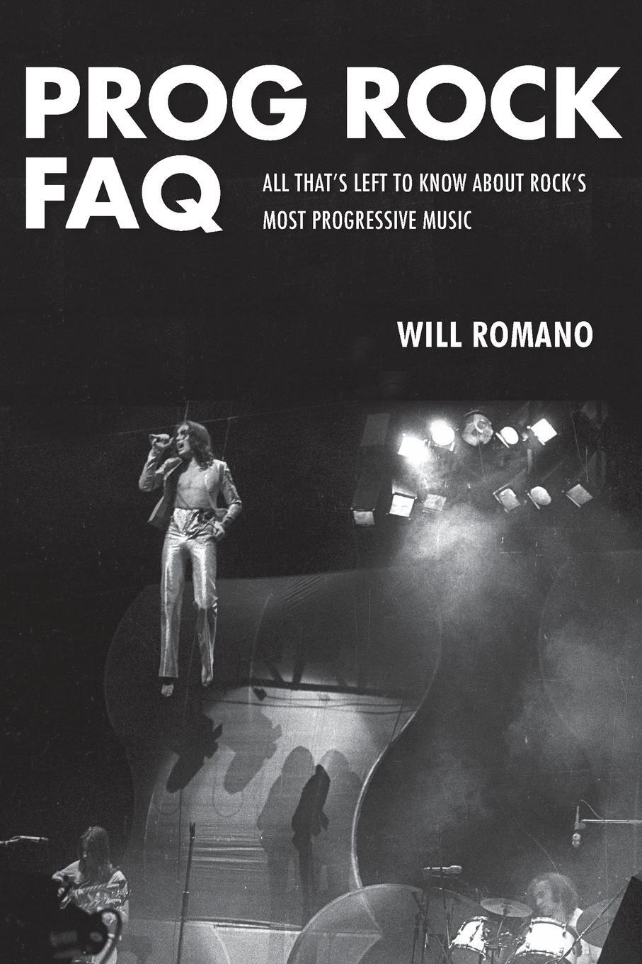 Cover: 9781617135873 | Prog Rock FAQ | Will Romano | Taschenbuch | FAQ | Paperback | Englisch