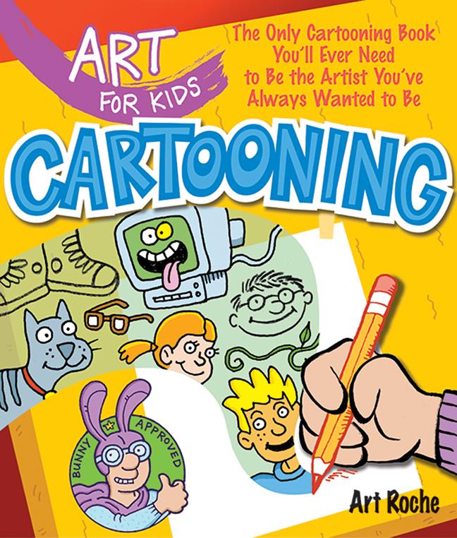 Cover: 9781402775154 | Art for Kids: Cartooning | Art Roche | Taschenbuch | Englisch | 2010