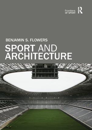 Cover: 9781138369122 | Sport and Architecture | Benjamin S Flowers | Taschenbuch | Englisch