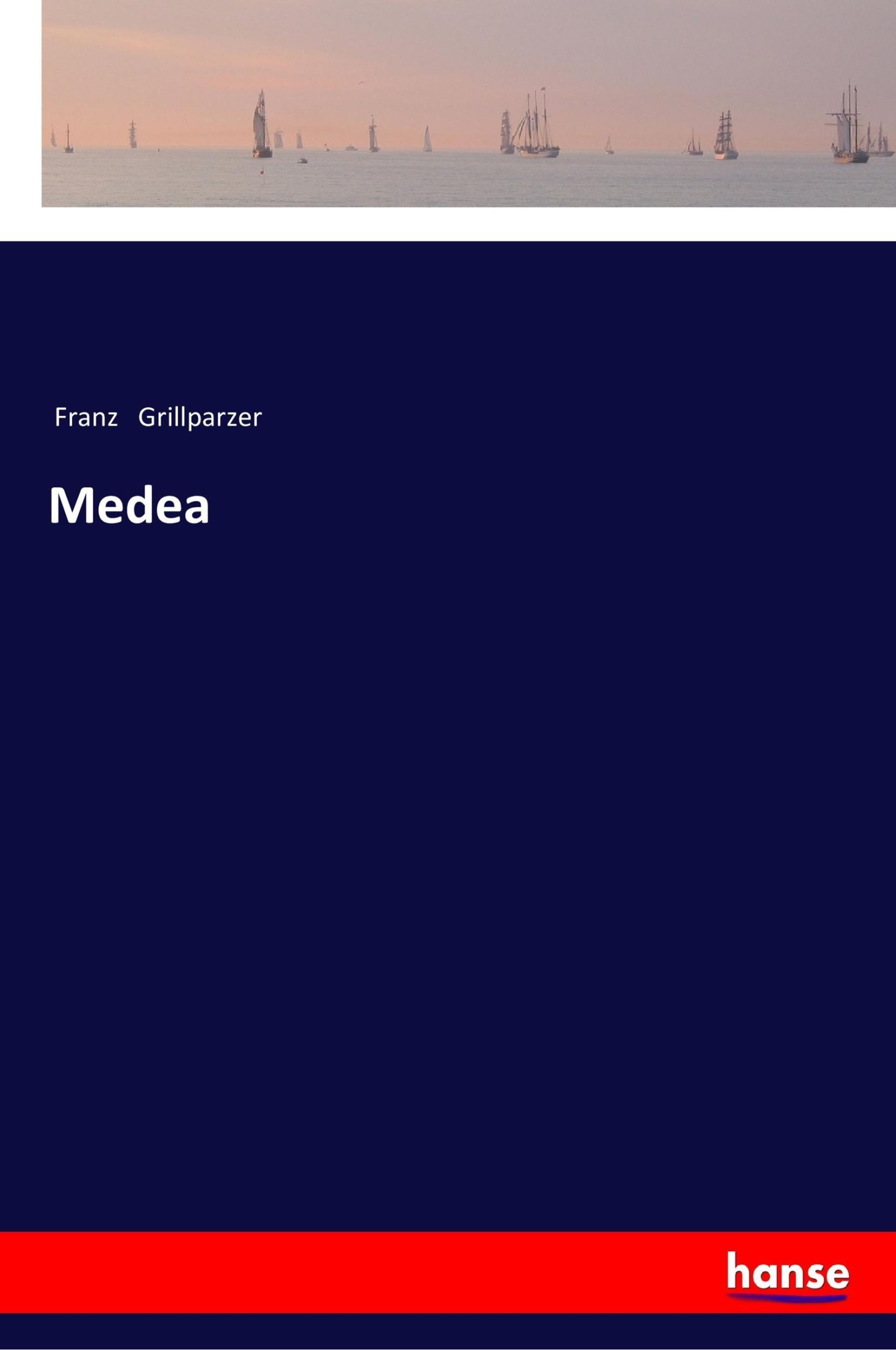 Cover: 9783337351564 | Medea | Franz Grillparzer | Taschenbuch | Paperback | 136 S. | Deutsch