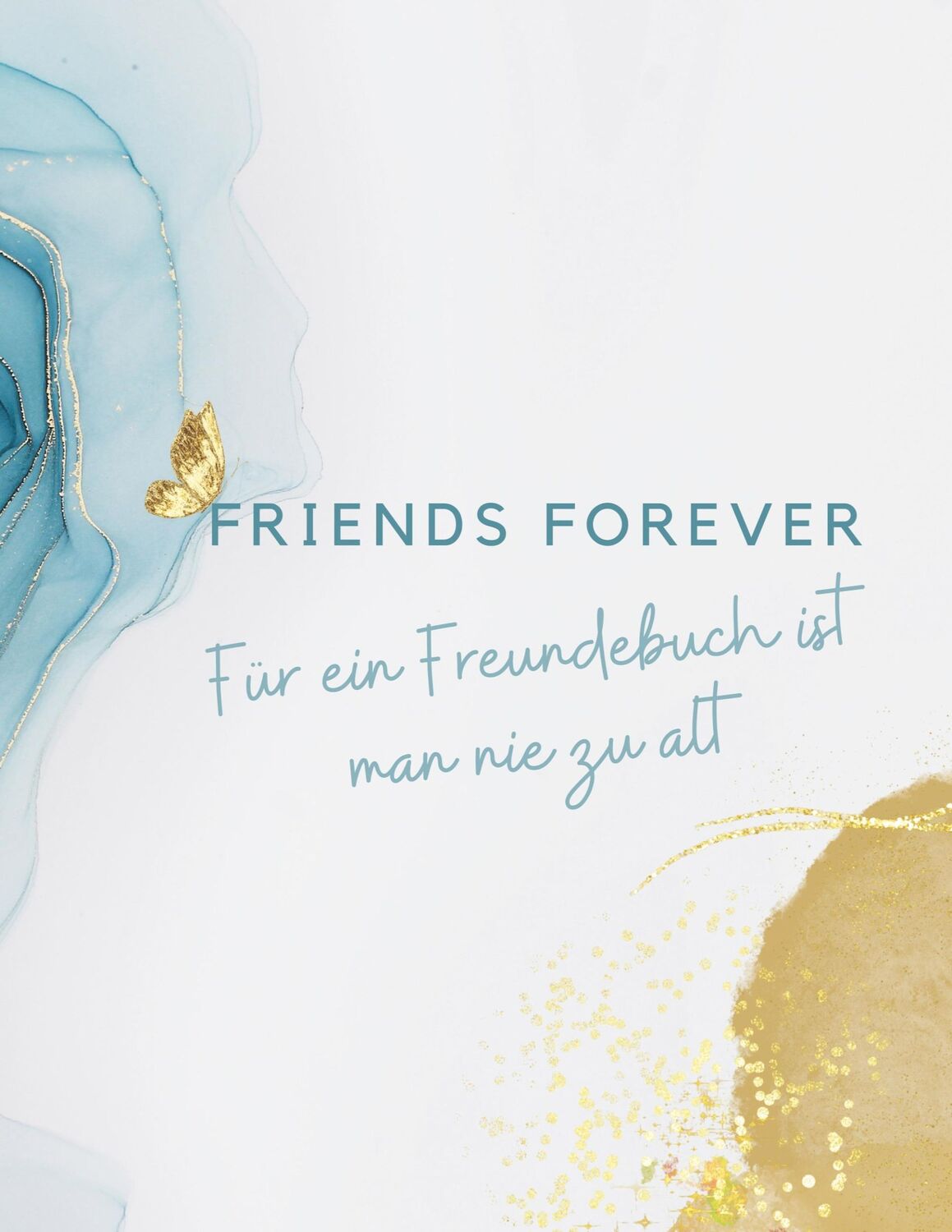 Cover: 9783756850945 | Friends forever | Man ist nie zu alt für ein cooles Freundebuch | Buch