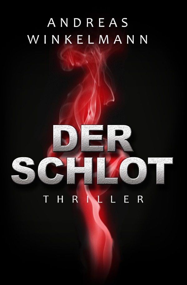 Cover: 9783741861475 | Der Schlot | Andreas Winkelmann | Taschenbuch | epubli