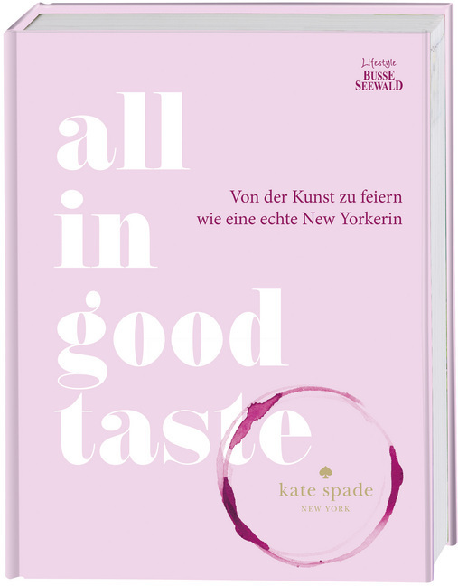 Cover: 9783772474781 | All in Good Taste | kate spade new york | Buch | 240 S. | Deutsch