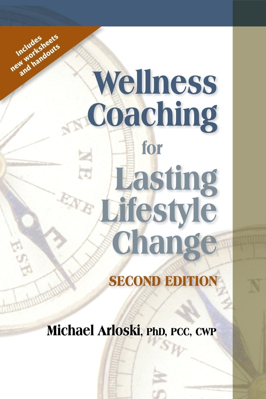 Cover: 9781570253218 | Wellness Coaching for Lasting Lifestyle Change - 2nd Edition | Arloski