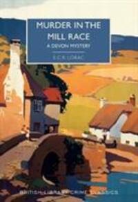 Cover: 9780712352680 | Murder in the Mill-Race | A Devon Mystery | E. C. R. Lorac | Buch