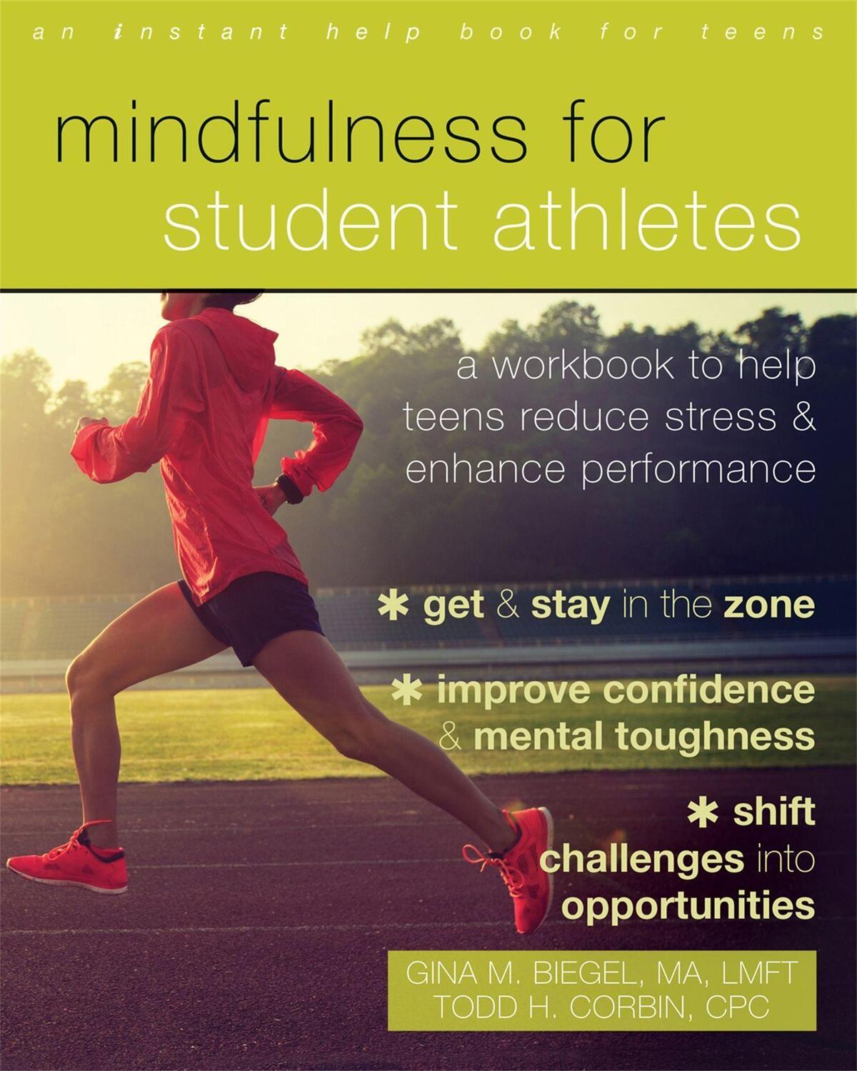 Cover: 9781684030798 | Mindfulness for Student Athletes: A Workbook to Help Teens Reduce...