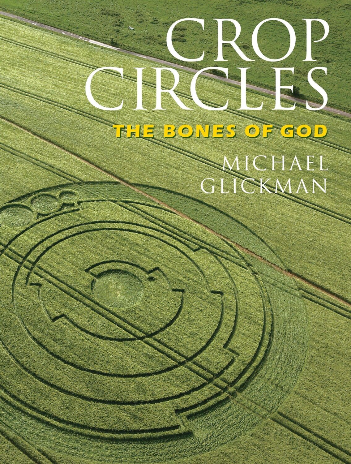 Cover: 9781583942284 | Crop Circles | The Bones of God | Michael Glickman | Taschenbuch