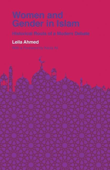 Cover: 9780300257311 | Women and Gender in Islam: Historical Roots of a Modern Debate | Ahmed