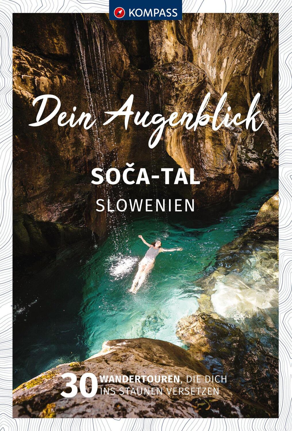 Cover: 9783991218685 | KOMPASS Dein Augenblick Soca Tal - Slowenien | Taschenbuch | 216 S.
