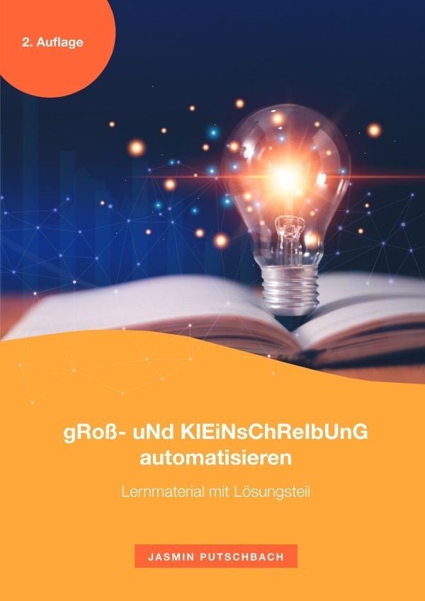 Cover: 9783757523534 | gRoß- uNd KlEiNsChReIbUnG automatisieren | Jasmin Putschbach | Buch