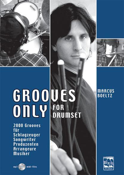 Cover: 9783897751347 | Grooves Only for Drumset | Marcus Boeltz | Taschenbuch | Deutsch