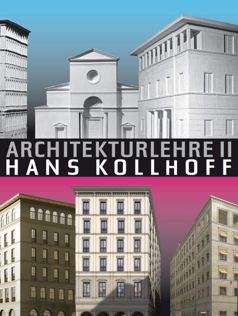 Cover: 9783721208382 | Architekturlehre II | Hans Kollhoff | Buch | Deutsch | 2012