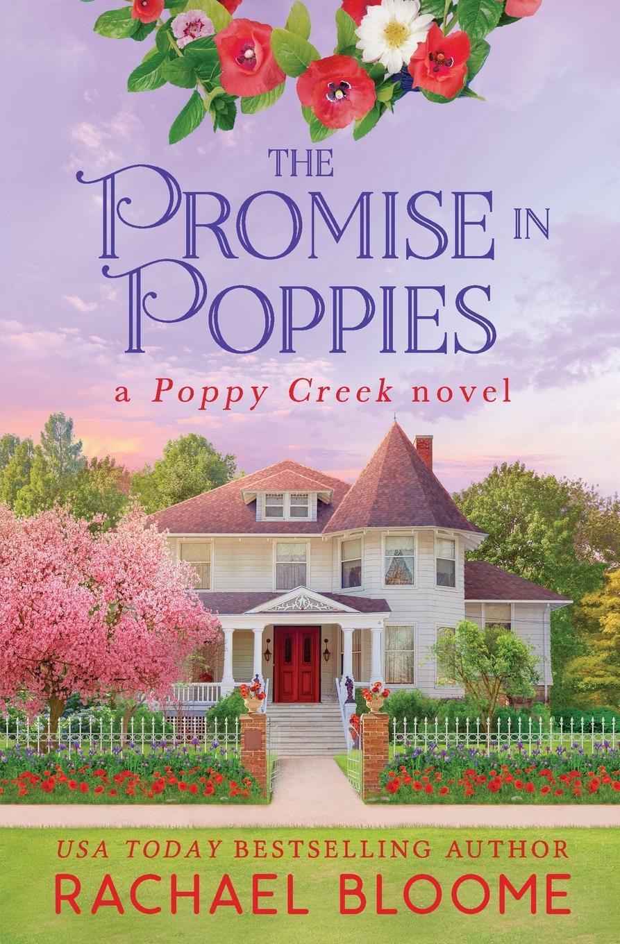 Cover: 9781951799274 | The Promise in Poppies | A Poppy Creek Novel | Rachael Bloome | Buch