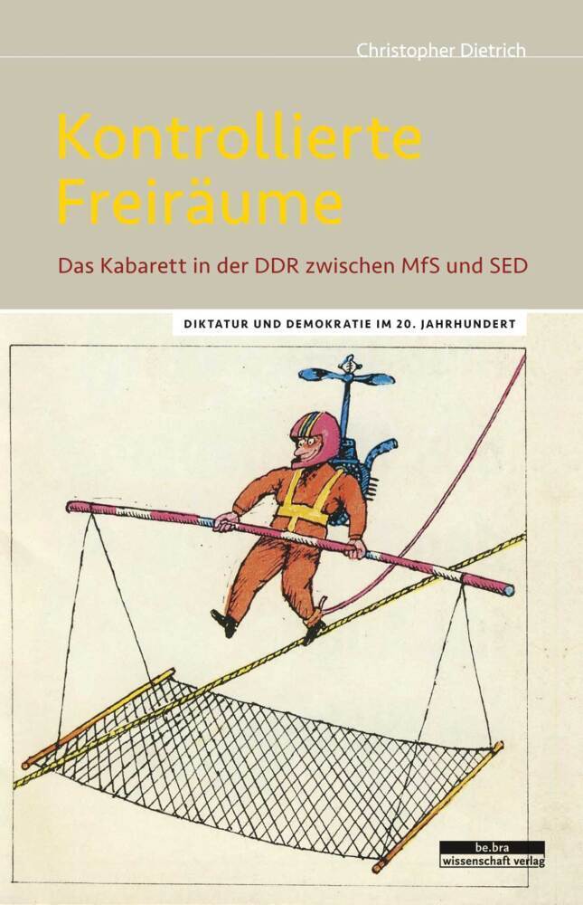 Cover: 9783954100590 | Kontrollierte Freiräume | Das Kabarett in der DDR zwischen MfS und SED