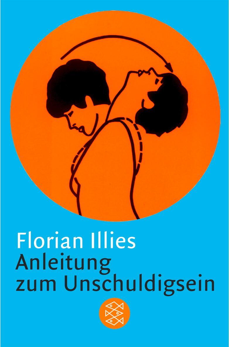 Cover: 9783596156962 | Anleitung zum Unschuldigsein | Florian Illies | Taschenbuch | Deutsch