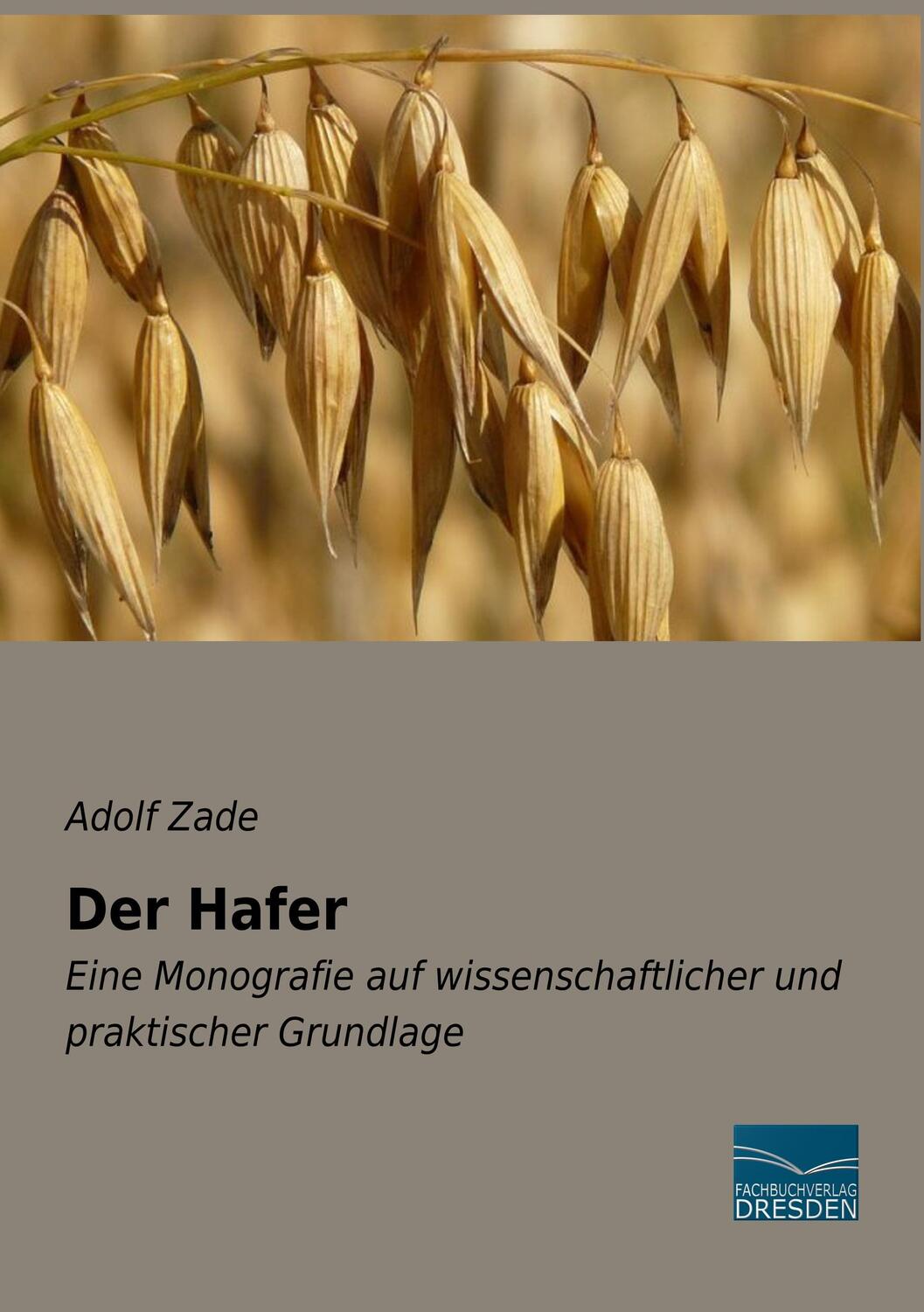 Cover: 9783961691807 | Der Hafer | Adolf Zade | Taschenbuch | Paperback | Deutsch | 2020