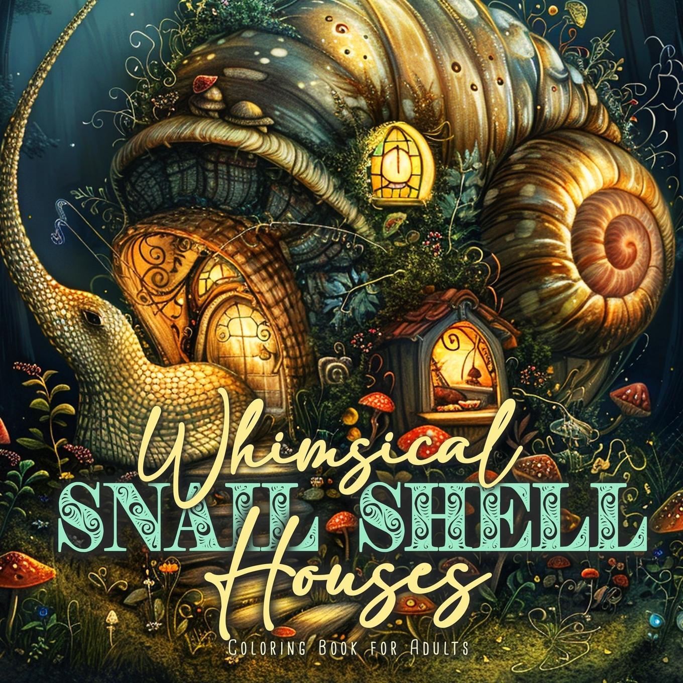 Cover: 9783759811318 | Whimsical Snail Shell Houses Coloring Book for Adults | Publishing