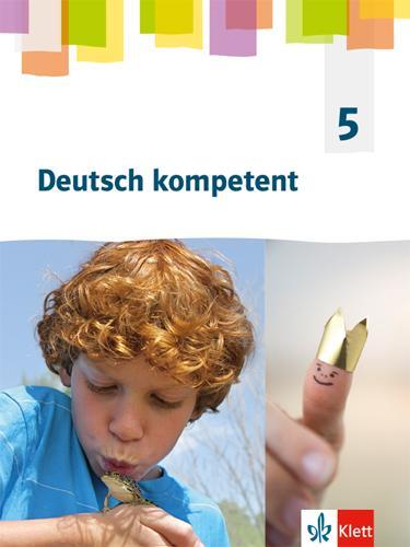 Cover: 9783123162015 | Deutsch kompetent 5. Allgemeine Ausgabe Gymnasium. Schülerbuch...