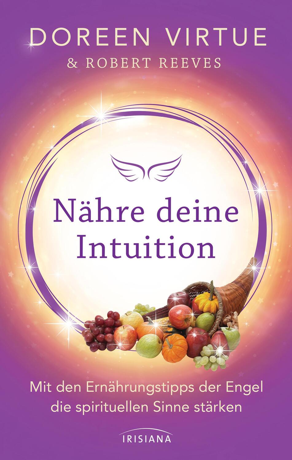 Cover: 9783424153071 | Nähre deine Intuition | Doreen Virtue (u. a.) | Buch | 288 S. | 2017