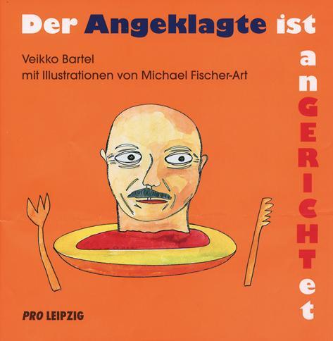 Cover: 9783936508437 | Der Angeklagte ist Angerichtet | Veikko Bartel | Buch | Deutsch | 2008