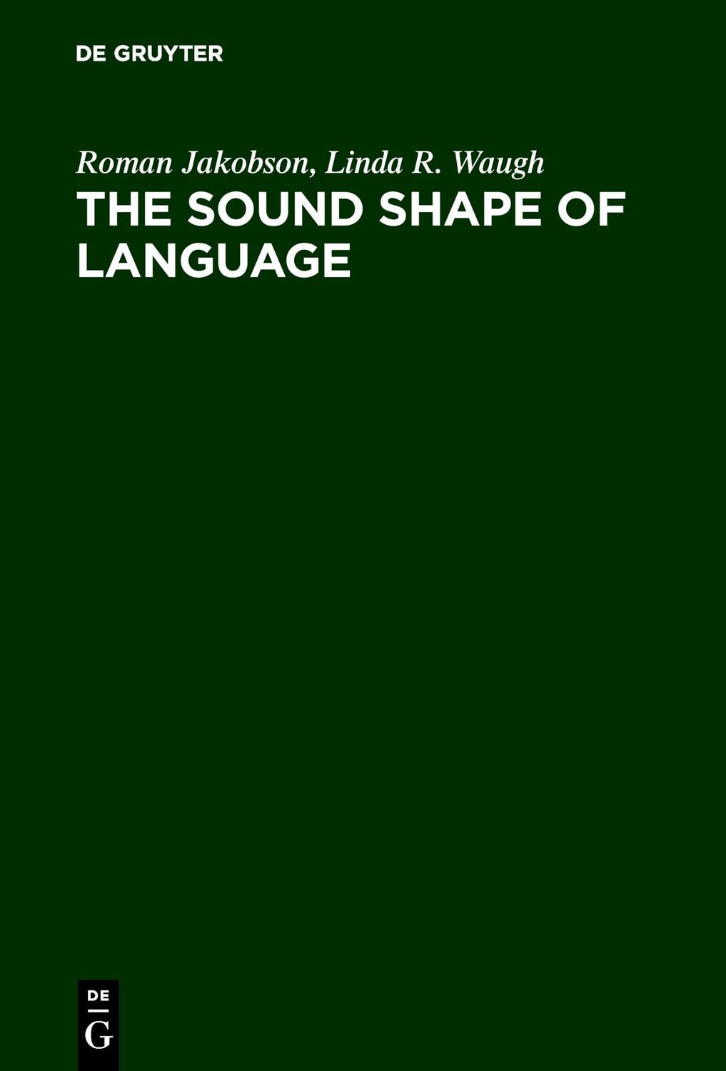 Cover: 9783110172850 | The Sound Shape of Language | Roman Jakobson (u. a.) | Buch | XIV